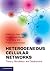 Heterogeneous Cellular Networks by Xiaoli Chu