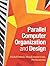 Parallel Computer Organization and Design