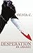 Desperation by Deceit by Sylvia C.