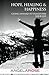 Hope, Healing & Happiness: Going Inward to Transform Your Life