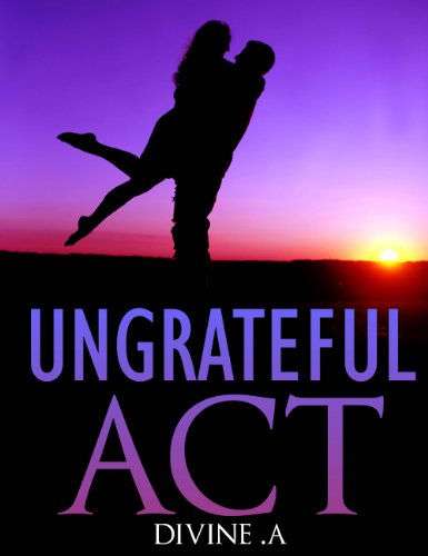 Ungrateful Act (Kindle Edition)