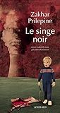 Le singe noir by Zakhar Prilepin