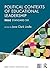 Political Contexts of Educational Leadership: ISLLC Standard Six (ISLLC Leadership Preparation Series)