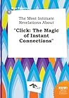 The Most Intimate Revelations about Click: The Magic of Instant Connections