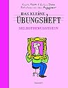 Das kleine Übungsheft - Selbstbewusstsein Das kleine Übungsheft - Selbstbewusstsein