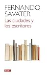 Las ciudades y los escritores Las ciudades y los escritores