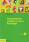 Comunicazione pubblica e nuove tecnologie Comunicazione pubblica e nuove tecnologie