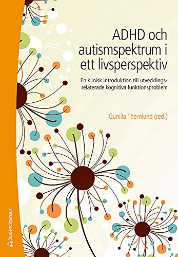 ADHD och autismspektrum i ett livsperspektiv (Paperback)