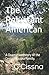 The Reluctant American: A D...