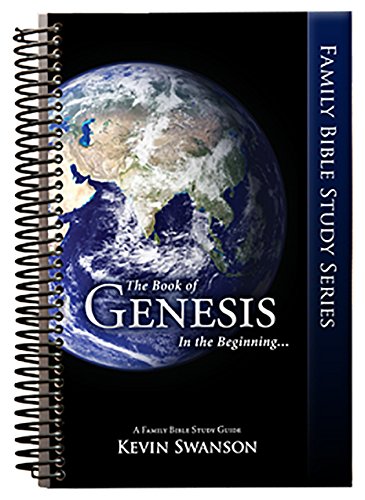 The Book of Genesis: In the Beginning... (Family Bible Study Series)