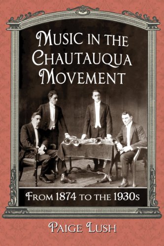 Music in the Chautauqua Movement: From 1874 to the 1930s (Paperback)