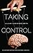 Taking Control by Jillian Kingsford Smith Taking Control by Jillian Kingsford Smith