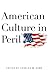 American Culture in Peril
