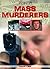 Mass Murderers (True Crime Library)