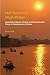 Hot Science, High Water: Assembling Nature, Society and Environmental Policy in Contemporary Vietnam (Nias-nordic Institute of Asian Studies Monograph, 124)