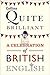 Quite Brilliant: A Celebration of British English