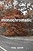 Monochromatic by Ricky Ayoub