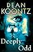 Deeply Odd (An Odd Thomas Novel)