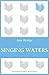 Singing Waters