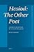 Hesiod: The Other Poet: Anc...