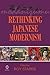 Rethinking Japanese Modernism by Roy Starrs