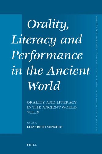 Orality, Literacy and Performance in the Ancient World: Orality and Literacy in the Ancient World, Vol. 9 (Kindle Edition)