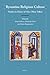 Byzantine Religious Culture: Studies in Honor of Alice-Mary Talbot