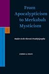 From Apocalypticism to Merkabah Mysticism by Andrei Orlov
