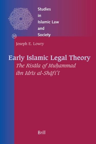 Early Islamic Legal Theory: The Risāla of Muḥammad Ibn Idrīs Al-Shāfiʾī (Kindle Edition)