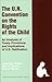 The United Nations Convention on the Rights of the Child: An Analysis of Treaty Provisions and Implications of U.S. Ratification