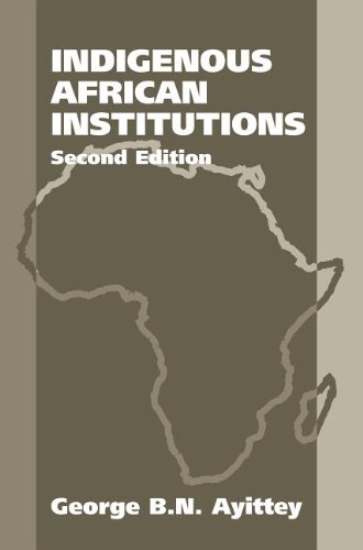 Indigenous African Institutions: 2nd Edition (Kindle Edition)