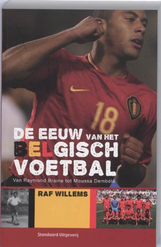 De eeuw van het Belgisch voetbal (Hardcover)