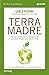 Terra Madre - Für ein nachhaltiges Gleichgewicht zwischen Mensch und Mutter Erde