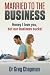 Married to the Business: Ho...