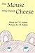 The Mouse Who Hated Cheese