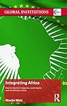 Integrating Africa (Global Institutions)