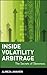 Inside Volatility Arbitrage: The Secrets of Skewness