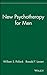 New Psychotherapy for Men by William S. Pollack