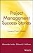 Project Management Success Stories: Lessons of Project Leaders