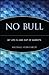 No Bull: My Life in and Out of Markets
