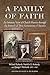 A Family of Faith: An Intimate View of Church History From Three Generations of Apostles
