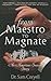 From Maestro to Magnate: An...