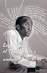 Expressions of Thoughts PT 2 Expressions of Thoughts PT 2