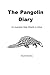 The Pangolin Diary: An Aust...