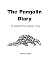 The Pangolin Diary: An Australian Male Midwife in Africa (Abkhazian Edition)