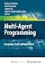 Multi-Agent Programming: Languages, Tools and Applications