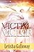Victim to Victor: A Story of Love, Failure and Faith