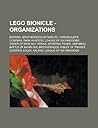 Lego Bionicle - Organizations: Barraki, Brotherhood of Makuta, Chronicler's Company, Dark Hunters, League of Six Kingdoms, Order of Mata Nui, Piraka, Sporting Teams, Amphibax, Battle of Mahri Nui, Brotherhood Tablet of Transit, Carapar