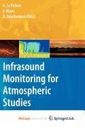 Infrasound Monitoring for Atmospheric Studies (Paperback)