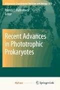 Advances In Experimental Medicine and Biology, Volume 675: Recent Advances In Phototrophic Prokaryotes